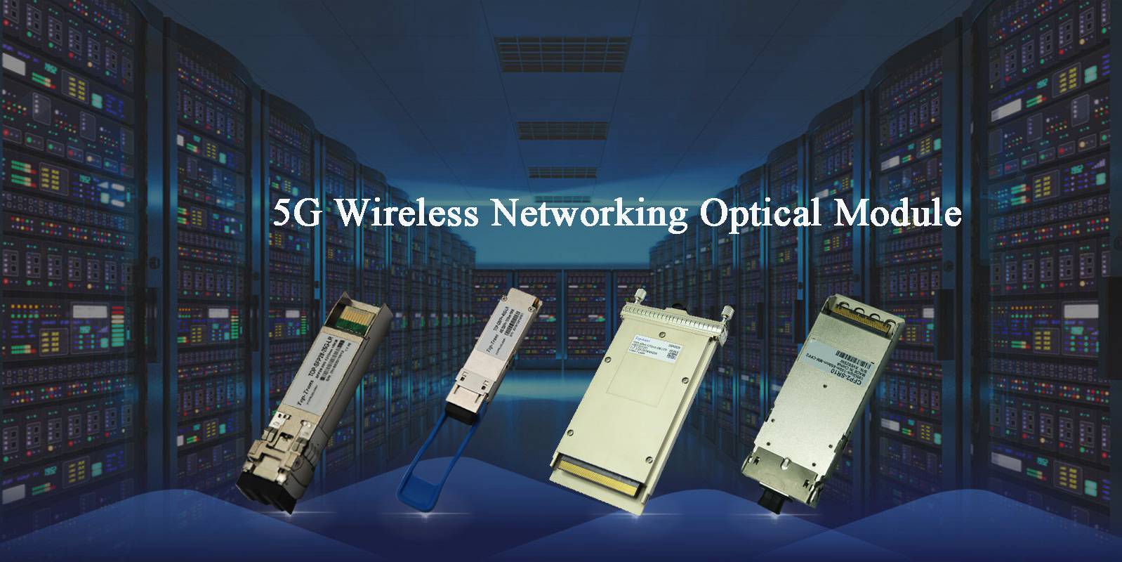 5G Wireless Network Optical Module
